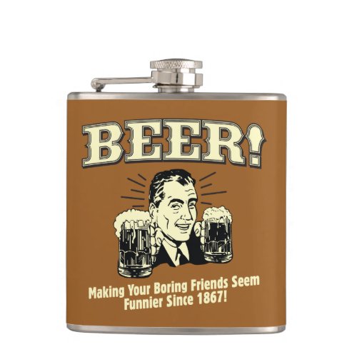 Beer Helping Friends Seem Funnier Flask