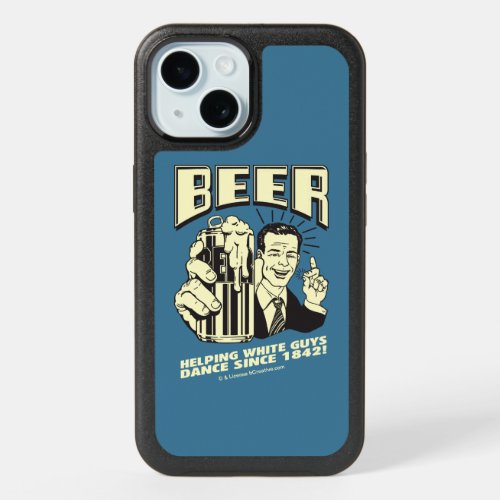 Beer Helping White Guys Dance Since iPhone 15 Case