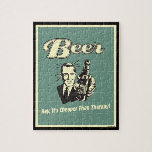 Beer Hey Its Cheaper Than Therapy Jigsaw Puzzle