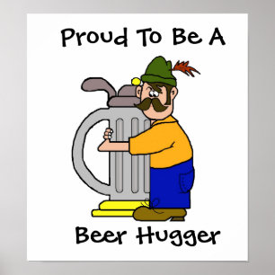Beer Hugger Poster (Beer Drinkers Pride)
