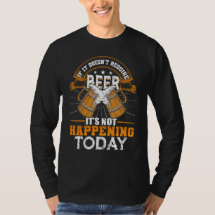 Beer Humor Funny Drinking  Sayings Adult T-Shirt