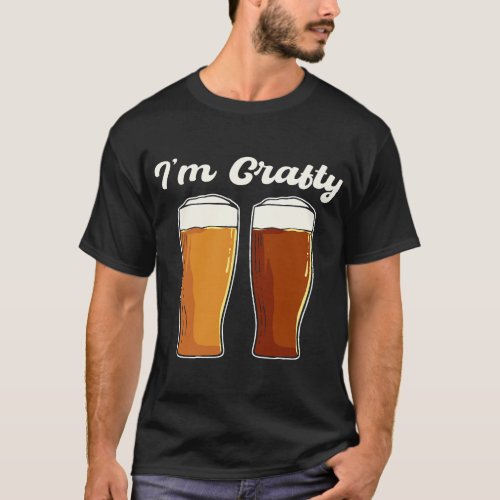 Beer Im Crafty Craft Beer Brewing T_Shirt