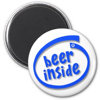 Beer Inside Magnet by wackymedia at Zazzle