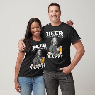 Beer Is A Proof That God Loves Us T-Shirt