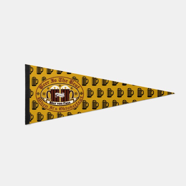 Beer Is Best When It's Octoberfest  Pennant Flag (Front)