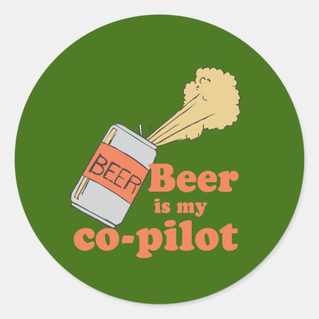 BEER IS MY CO-PILOT CLASSIC ROUND STICKER (Front)