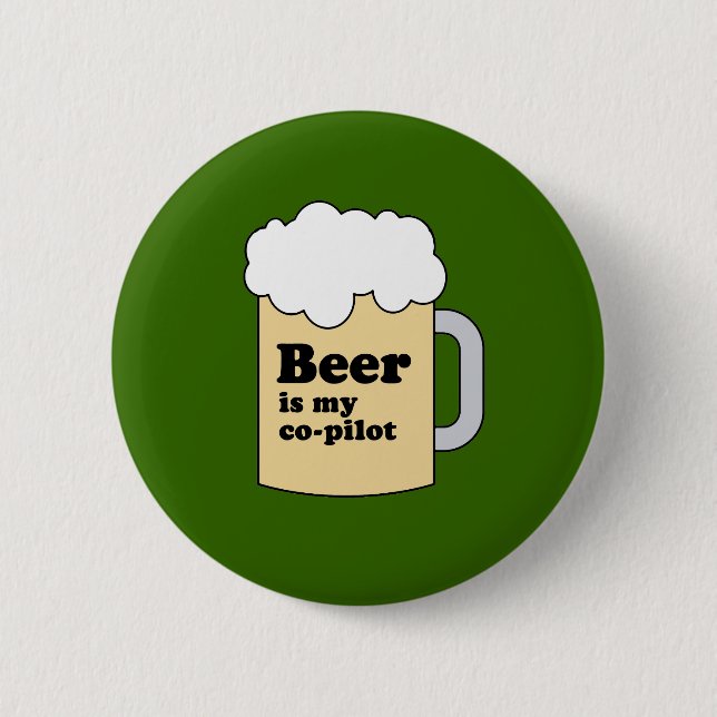 BEER IS MY COPILOT BUTTON (Front)