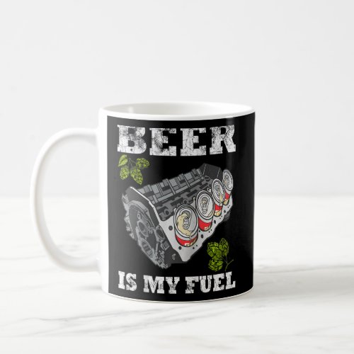 Beer Is My Fuel Funny Hop Beer Drinker Canned Beer Coffee Mug