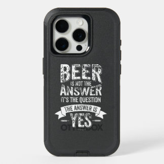 Beer Is Not The Answer iPhone 15 Pro Case