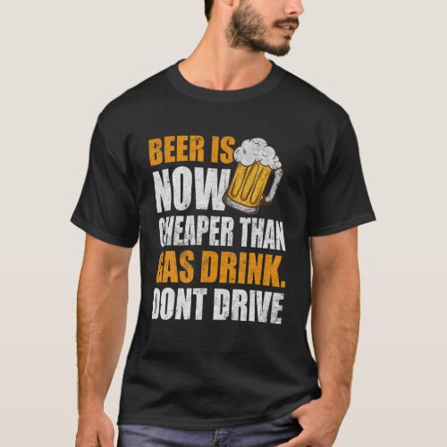Beer Is Now Funny Gas Prices Gas Can Beer T_Shirt