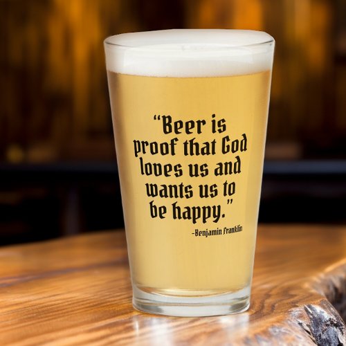 Beer is Proof Funny Beer Quote Glass