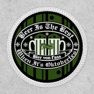 Beer Is The Best When Its Oktoberfest B&W Patch