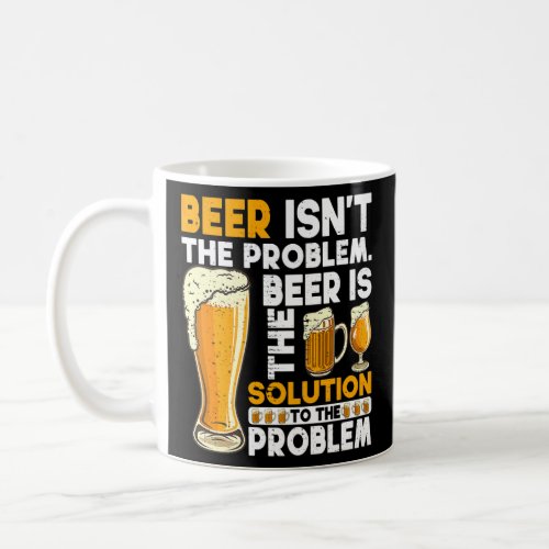 Beer Isnt Answer  Beer Drinking Crafts Ipa Brewin Coffee Mug