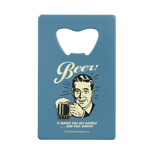 Beer: It Makes You See Double Credit Card Bottle Opener (Front)