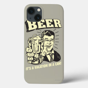 Beer: It's A Vacation In Can iPhone 13 Case