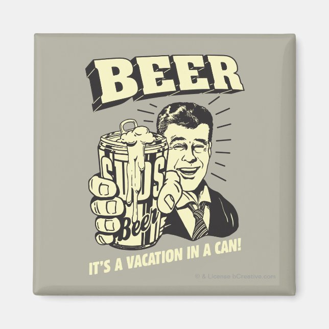 Beer: It's A Vacation In Can Magnet (Front)