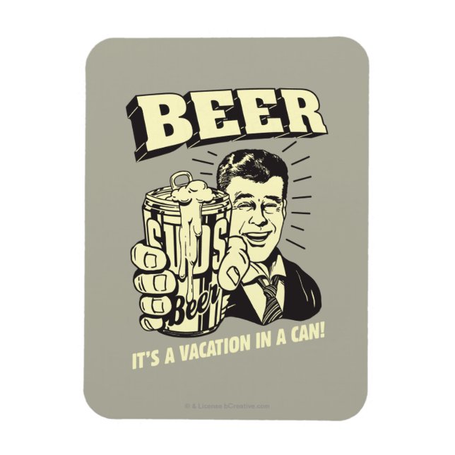 Beer: It's A Vacation In Can Magnet (Vertical)