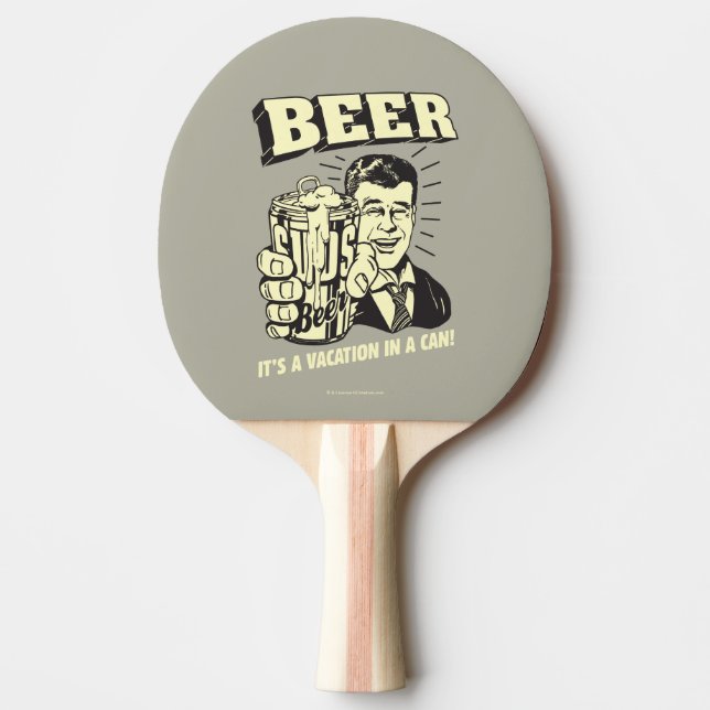 Beer: It's A Vacation In Can Ping-Pong Paddle (Front)