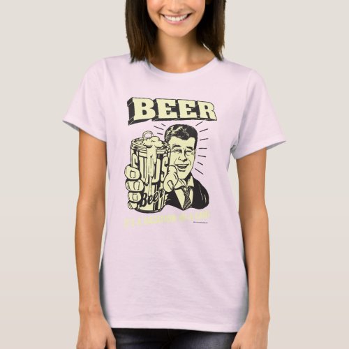 Beer Its A Vacation In Can T_Shirt