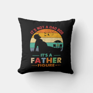 Beer It's Not A Dad Bod It's A Father Figure Beer Throw Pillow
