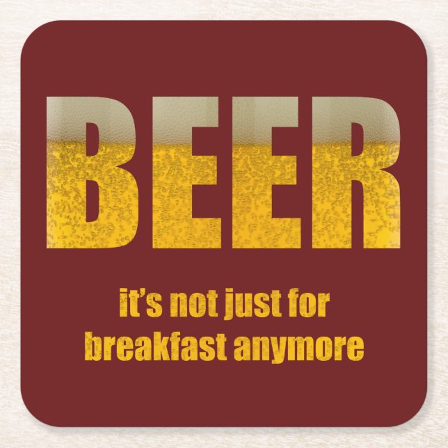 Beer It's Not Just For Breakfast  Square Paper Coaster (Front)