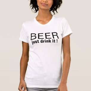 Beer Just Drink It Tank Top - Funny Women's Tee