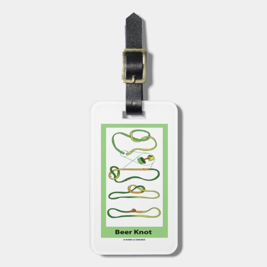 Beer Knot (Instructions) Luggage Tag