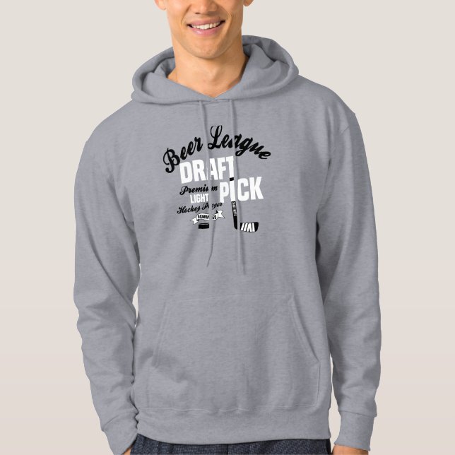 Beer League Hockey Draft Pick Hoodie (Front)