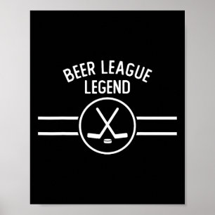 Beer League Legend Hockey Ice Inline Funny Sports Poster