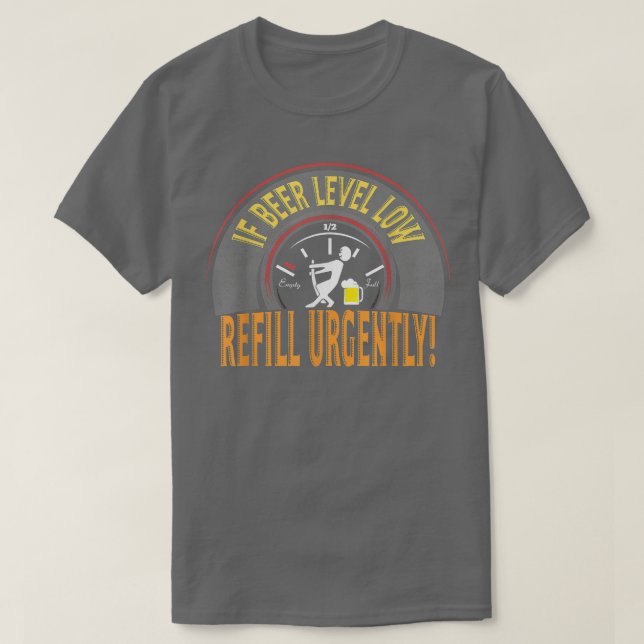 Beer Level Low Refill Urgently Beer Kilt Craft Bee T-Shirt (Design Front)
