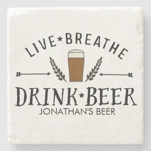 Beer Love Hipster Live Breathe Drink Beer Custom Stone Coaster