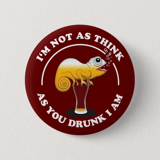 Beer Lover Cameleon And Funny Drinking Quote Button (Front)