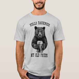 Beer Lover Shirt Hello Darkness My Old Friend 