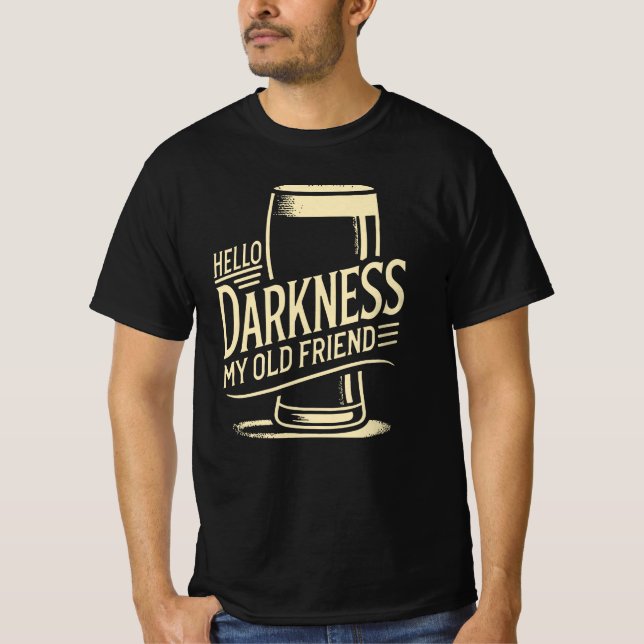 Beer Lover Shirt Hello Darkness My Old Friend  (Front)