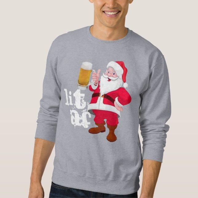 Beer Loving Santa Funny Christmas Sweatshirt - Lit (Front)