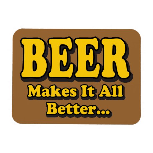 Beer Makes It Better - Funny Beer Lovers Slogan Rectangular Photo ...