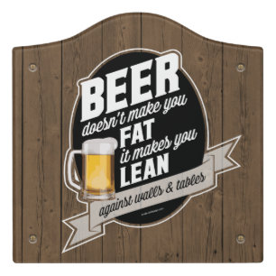 Beer Makes You Lean Door Sign