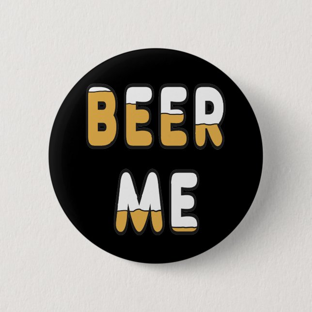 Beer Me Button (Front)