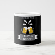 Beer Me I Am The Groom Giant Coffee Mug
