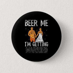 Beer Me Im Getting Married Party Groom Bachelor Br Button
