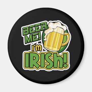 Beer Me I'm Irish St. Patrick's Day Magnet