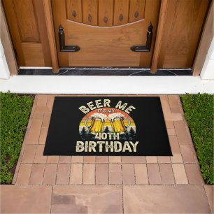 Beer Me It's My 40th Birthday Doormat