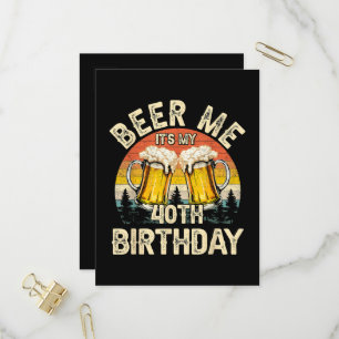 Beer Me It's My 40th Birthday Invitation Postcard
