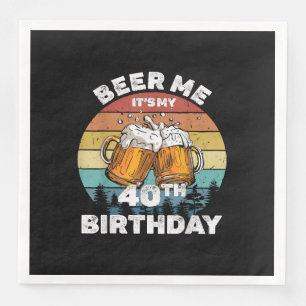 Beer Me It's My 40th Birthday Paper Dinner Napkins
