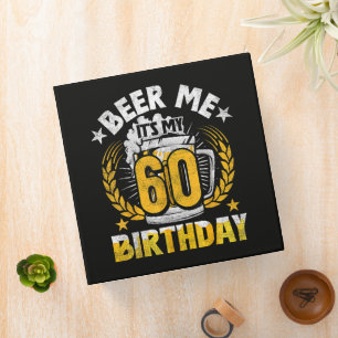 Beer Me It's My 60th Birthday Funny 3 Ring Binder