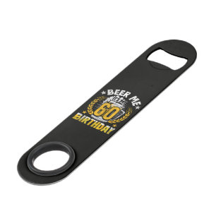 Beer Me It's My 60th Birthday Funny Bar Key