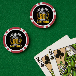 Beer Me It's My 60th Birthday Funny Poker Chips
