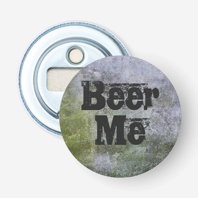 Beer Me on a Mossy stone wall Bottle Opener (Front)