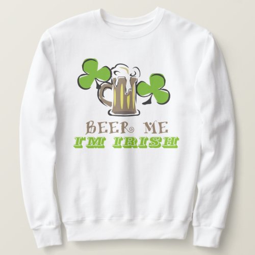 Beer Me Sweatshirt