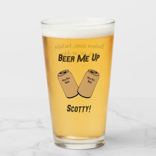 Beer Me Up Scotty Wedding Groomsman Bar Novelty Glass